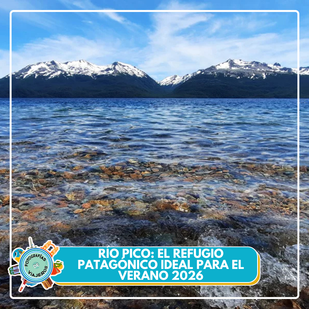 Río Pico: el refugio patagónico ideal para el verano 2026